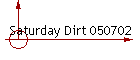 Saturday Dirt 050702