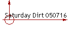 Saturday Dirt 050716